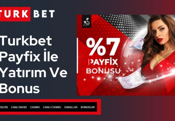 Turkbet Payfix ile Yatırım ve Bonus